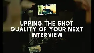Upping The Quality Of Your Interviews // Filmtools Favorites
