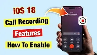 iOS 18 Call Recording Features | iPhone Call Recording on Kaise Kare