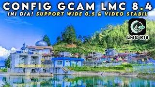 CLEAR PHOTOS & STABLE VIDEOS 🔥 GCAM LMC 8.4 SUPPORT WIDE 0.5