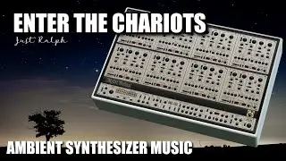 Enter the Chariots - Just Ralph (Cherry Audio Eight Voice)
