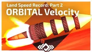 KSP Land Speed Record - Orbital Velocity [Part 2]