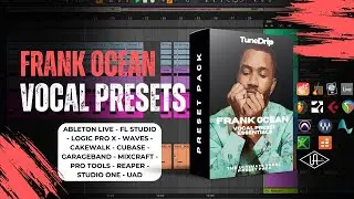 Frank Ocean - Vocal Preset Essentials | Ableton, FL Studio, Logic, Pro Tools & More