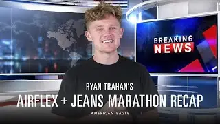 Ryan Trahan’s AirFlex+ Jeans Marathon Recap | American Eagle