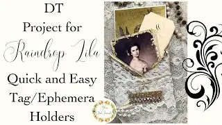 DT Project @RaindropLila7 | Tutorial | Quick and Easy Tag/Ephemera Holders