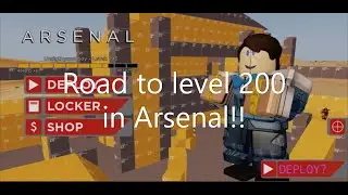 Road to 200 level (Part 1)(Roblox Arsenal)