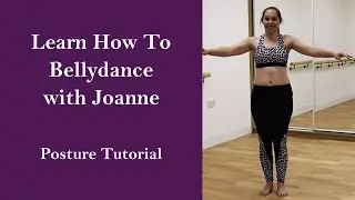 Belly Dance Posture Tutorial