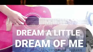DREAM A LITTLE DREAM OF ME (song cover)