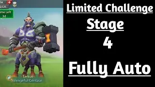 Lords mobile Limited Challenge Tarkus Past Stage 4 Fully Auto|Vengeful Centaur Stage 4 fully auto