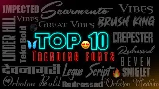 Top 10 Trending Fonts For Kinemaster , Pixellab , Picsart | 10 New Fonts 2020 | Tech RC