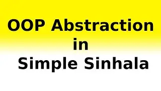 OOP Abstraction  සරල සිංහලෙන්