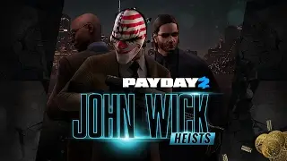 [PAYDAY 2] John Wick Heists - Обзор континентального дополнения