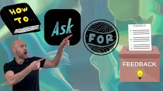 How to Ask For Feedback | Module 5, Constructive Feedback Course