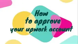 How to approve upwork account 2020