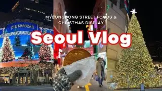KOREA VLOG 🇰🇷 | MYEONGDONG STREET FOODS | SHINSEGAE & LOTTE DEPARTMENT STORE CHRISTMAS DISPLAY