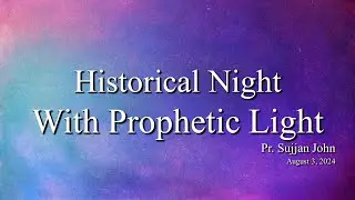 Historical Night With Prophetic Light" | Sujjan John