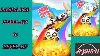 PANDA POP LEVEL 411 to 417