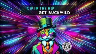 C@ In The H@ - Get Buckwild