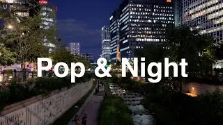 [Playlist] Cozy Night in Seoul with Pop