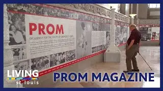 Prom Magazine Exhibit | Living St. Louis