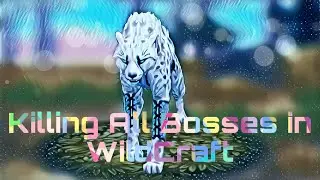 Killing All Bosses in WildCraft