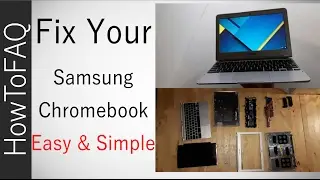 Samsung Google Chromebook | How To Repair / Fix | XE303 XE303C12-A01U Disassembly Assembly