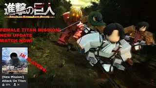 AOT:LB New Female Titan Mission!
