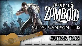 Project Zomboid Guitar Tab - Maybe We Can Win This