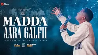 EVA.ABDI JELDU || MADDA AARA GALFII || NEW LIVE WORSHIP || JCP CHURCH || 2024