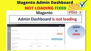 I B KUMAR | Magento Admin Dashboard has stucked,  🔥🔥 | Lets get solution!! | Magento Video Tutorials