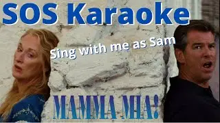 SOS Karaoke (Donna only) - Sing with me as Sam - Mamma Mia