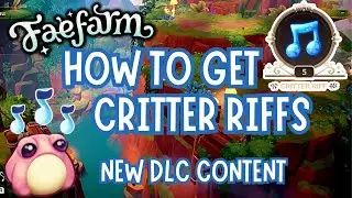 HOW TO GET A CRITTER RIFF IN FAE FARM | NEW DLC UPDATE | COASTS OF CROAKIA | Update 2.0 | Let's Play