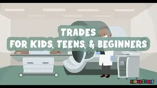 Trades for Kids, Teens, and Beginners