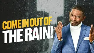 Come In Out Of The Rain!
