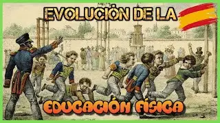 🧘🤸‍♀️🏃HISTORIA y EVOLUCIÓN de la EDUCACIÓN FÍSICA en ESPAÑA🇪🇦 [OPTIFUTURA]