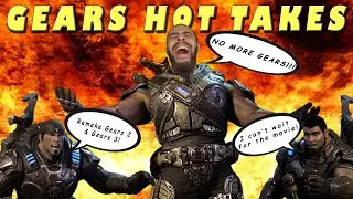 5 Gears of War Hot Takes
