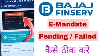 Bajaj Finserv Emi Card E Mandate Failed & Pending Problem Solve
