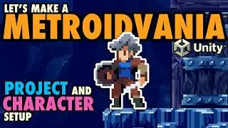 Ep. 0 | Project and Sprite Setup | Let's Make A Metroidvania In Unity