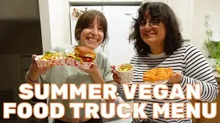 The Ultimate Vegan Food Truck Menu | Summer Edition