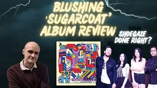 Blushing 'Sugarcoat' Album Review