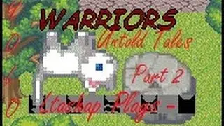 😽Ltashap Plays - Warrior Cats, Untold Tales (Part 2)😽