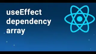 React - useEffect dependency array