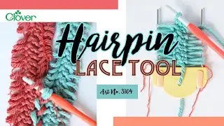 Tool School: Hairpin Lace Tool