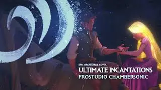 Ultimate Incantations - Tangled - Epic Version