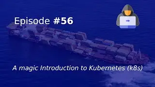 A magic Introduction to Kubernetes (k8s)