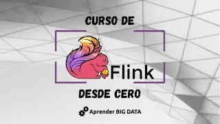Apache Flink desde cero: La guía esencial