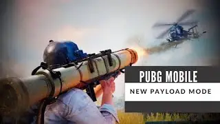 PUBG Mobile PAYLOAD Mode [ Helicopter, RPG, Teammate Recall]