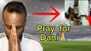 Prayers To Real Madrid Star Dani Carvajal!