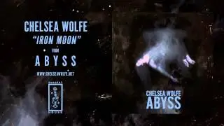 Chelsea Wolfe - Iron Moon (Official Audio)
