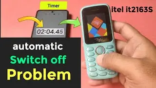 itel it2163s automatic switch off problem - itel 2163 automatic switch off problem