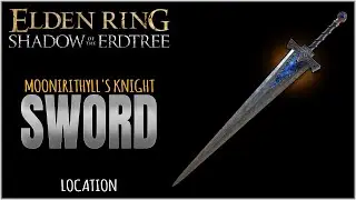Moonirithyll's Knight Sword Location in Elden Ring Shadow of the Erdtree